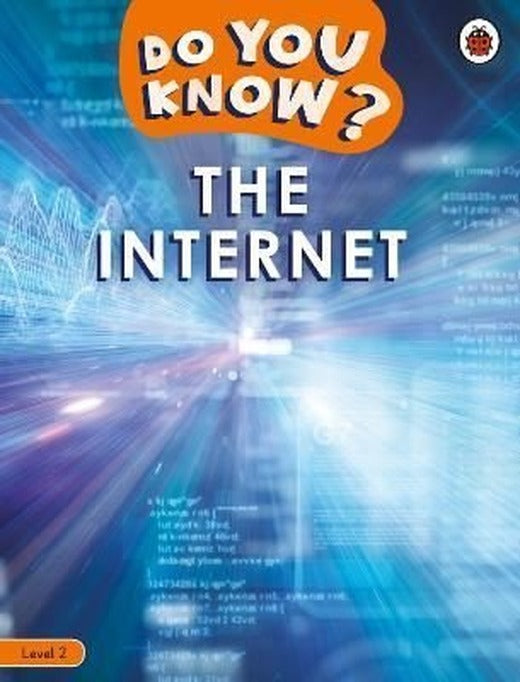 Do You Know? Level 2 - The Internet | Penguin Random House Children's UK