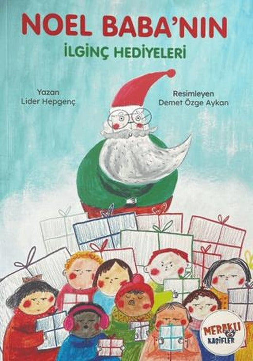 Noel Baba'nın İlginç Hediyeleri | Meraklı Kaşifler Yayınevi (Ciltsiz)