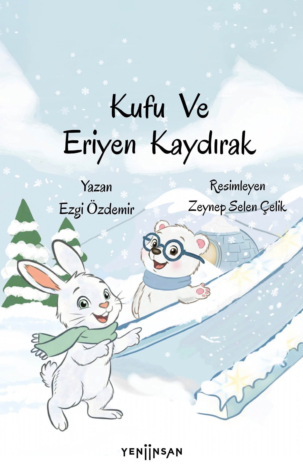 Kufu ve Eriyen Kaydırak | Yeni İnsan Yayınevi (İnce Kapak)