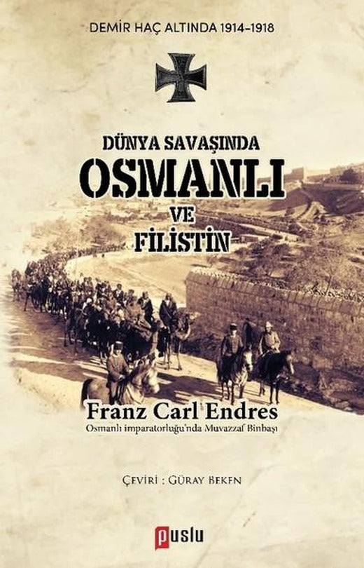 Dünya Savaşında Osmanlı ve Filistin | Puslu Yayıncılık (İnce Kapak)