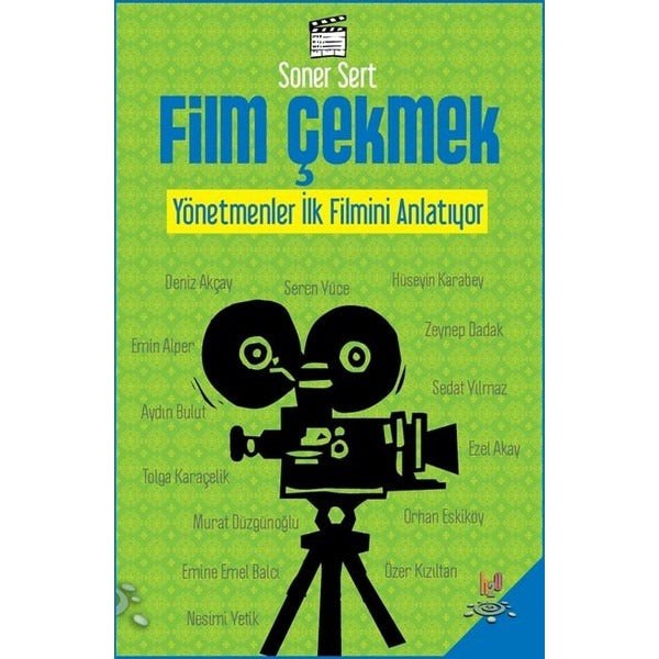 Film Çekmek-Yönetmenler İlk Filmini Anlatıyor | h2o Kitap (İnce Kapak)