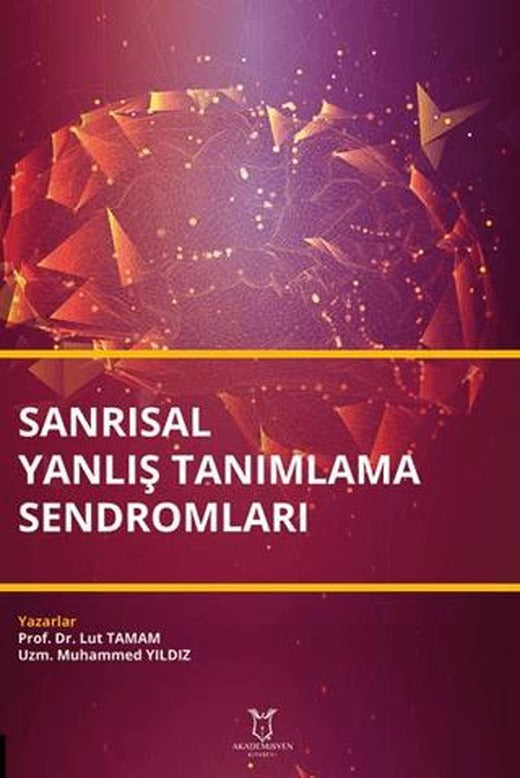 Sanrısal Yanlış Tanımlama Sendromları | Akademisyen Kitabevi (Ciltsiz)