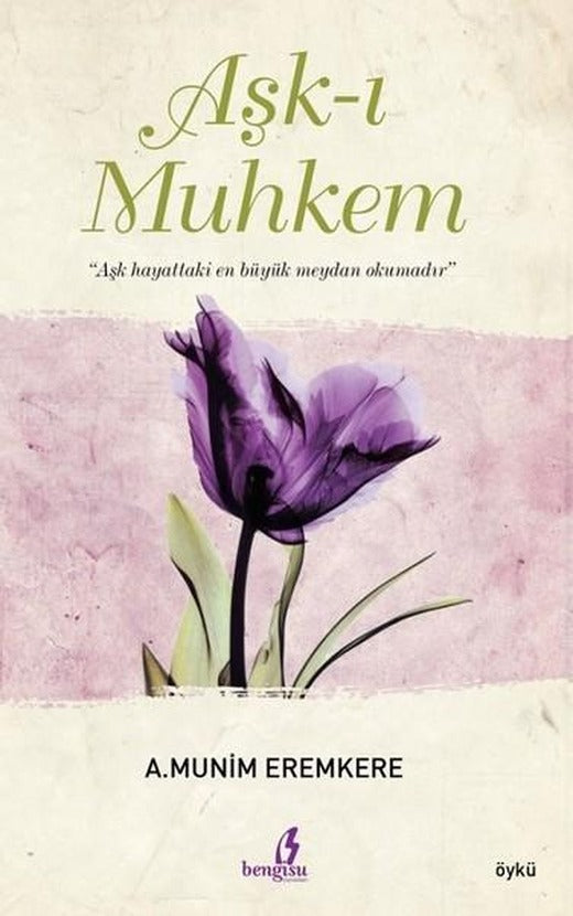 Aşk-ı Muhkem | Bengisu Yayınları (İnce Kapak)