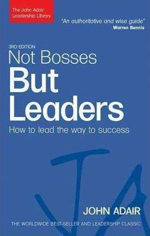 Not Bosses but Leaders: How to Lead the Way to Success (The John Adair Leadership Library) | Kogan Page (İnce Kapak)