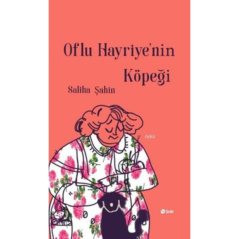 Oflu Hayriye'nin Köpeği | Şule Yayınları