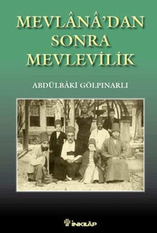 Mevlana’dan Sonra Mevlevilik | İnkılap Kitabevi (Ciltsiz)
