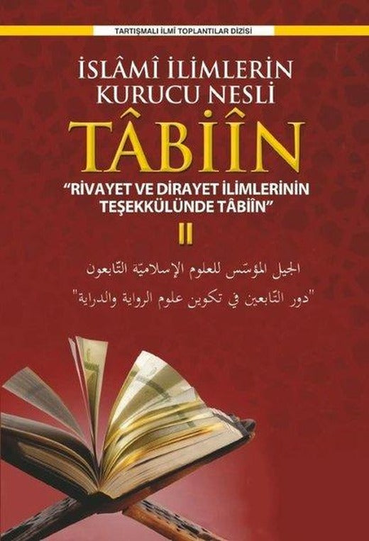 İslami İlimlerin Kurucu Nesli Tabiin  -  Rivayet ve Dirayet İlimlerinin Teşekkülünde Tabiin 2 | Ensar Neşriyat (İnce Kapak)