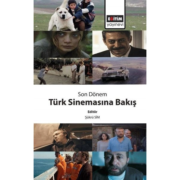 Son Dönem Türk Sinemasına Bakış | Eğitim Yayınevi - Bilimsel Eserler (Ciltsiz)