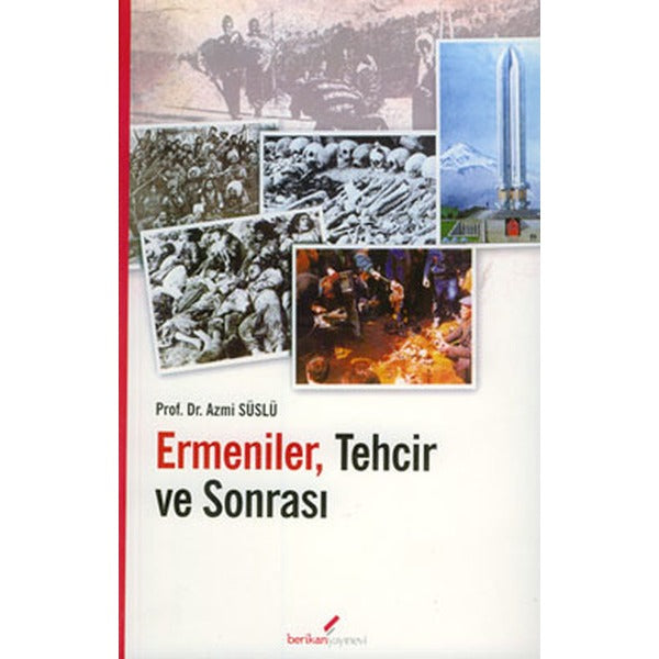 Ermeniler, Tehcir ve Sonrası | Berikan Yayınevi (Ciltsiz)
