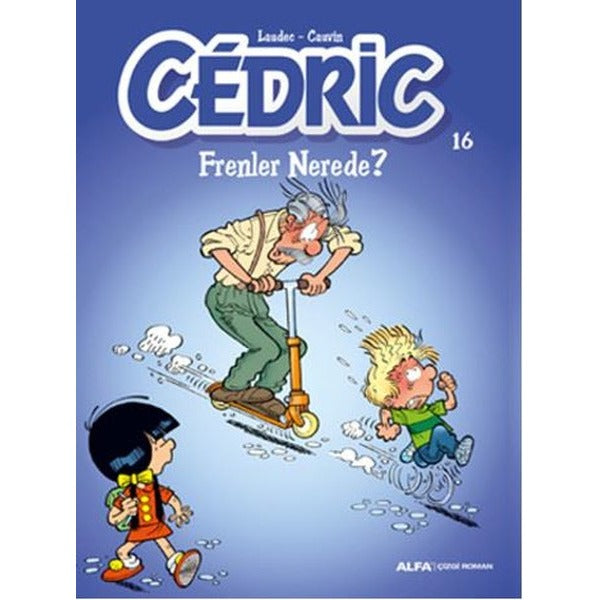 Cedric 16-Frenler Nerede? | Alfa Yayınları