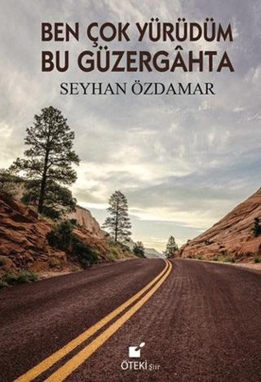 Ben Çok Yürüdüm Bu Güzergahta