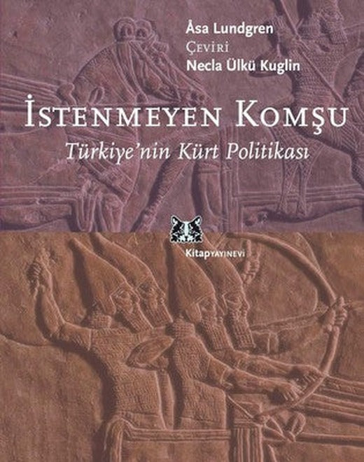 İstenmeyen Komşu - Türkiye'nin Kürt Politikası | Kitap Yayınevi