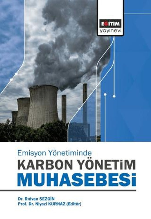 Karbon Emisyon Yönetiminde Karbon Yönetim Muhasebesi | Eğitim Yayınevi - Bilimsel Eserler (Ciltsiz)