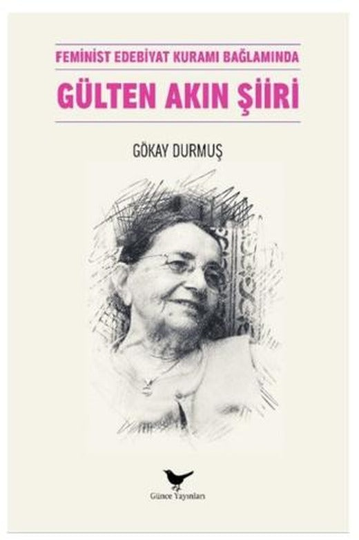 Feminist Edebiyat Kuramı Bağlamında Gülten Akın Şiiri