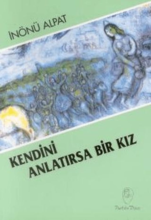 Kendini Anlatırsa Bir Kız | Belge Yayınları (Ciltsiz)