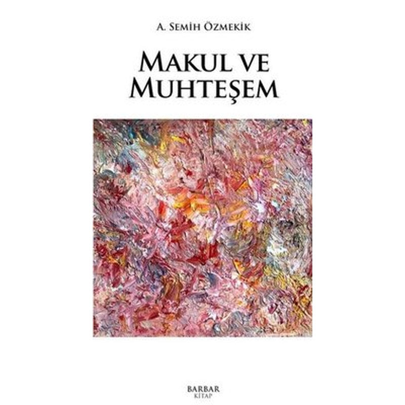 Makul ve Muhteşem | Barbar Kitap (İnce Kapak)