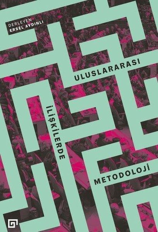 Uluslararası İlişkilerde Metodoloji | Koç Üniversitesi Yayınları (İnce Kapak)