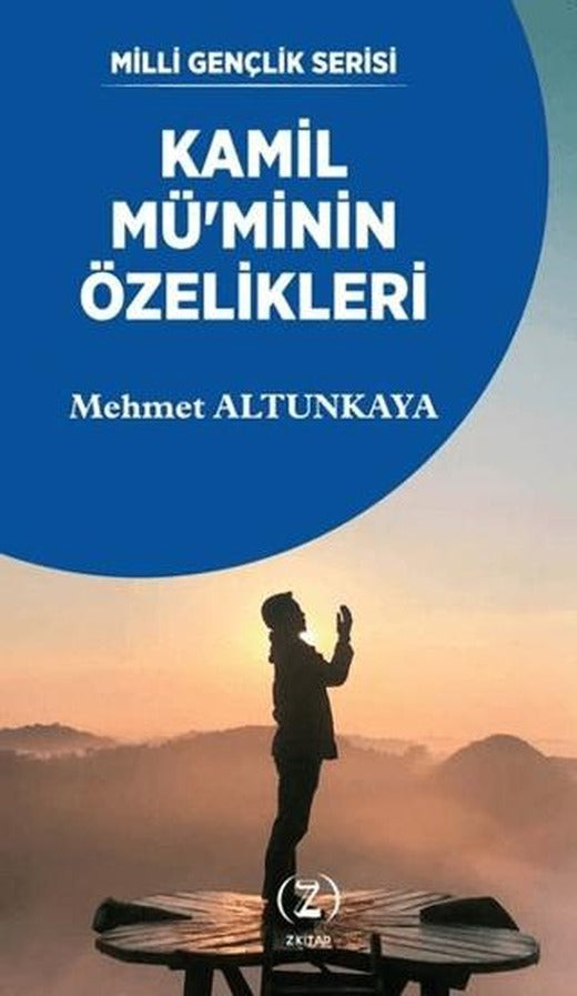 Kamil Mü’minin Özelikleri