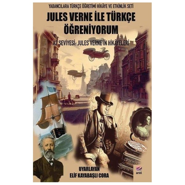 Jules Verne ile Türkçe Öğreniyorum A2 Seviyesi: Jules Verne'in Hikâyeleri