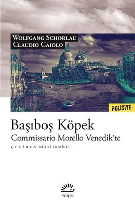 Başıboş Köpek - Commissario Morello Venedik'te | İletişim Yayınları