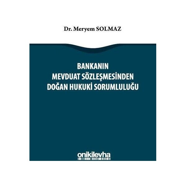 Bankanın Mevduat Sözleşmesinden Doğan Hukuki Sorumluluğu | On İki Levha Yayıncılık