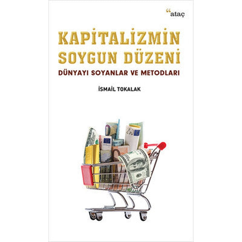 Kapitalizmin Soygun Düzeni | Ataç Yayınları