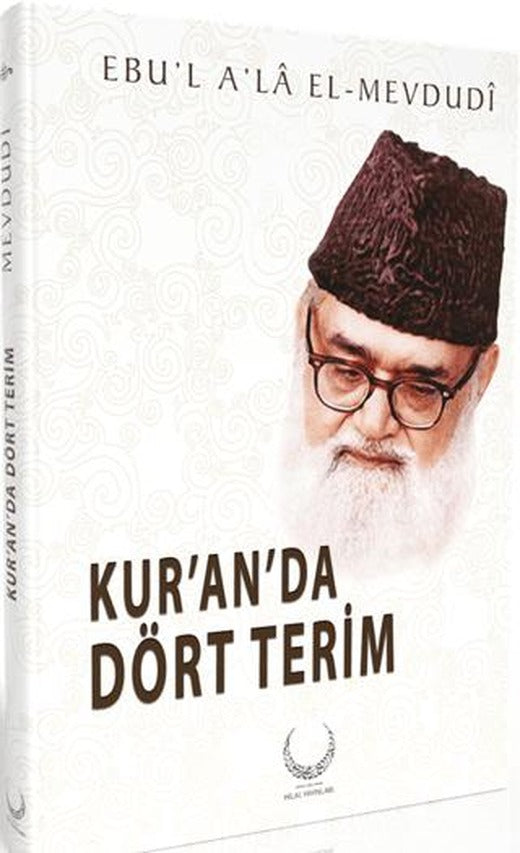 Kuranda Dört Terim | Hilal Yayınları (Ciltli)