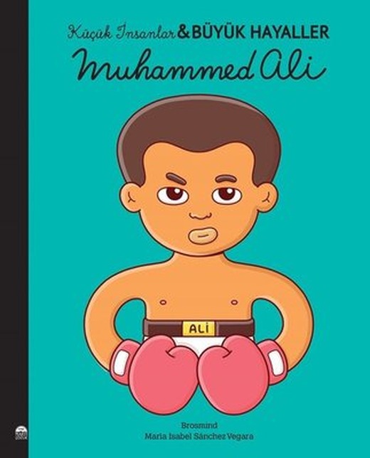 Muhammed Ali - Küçük İnsanlar Büyük Hayaller | Martı Yayınları