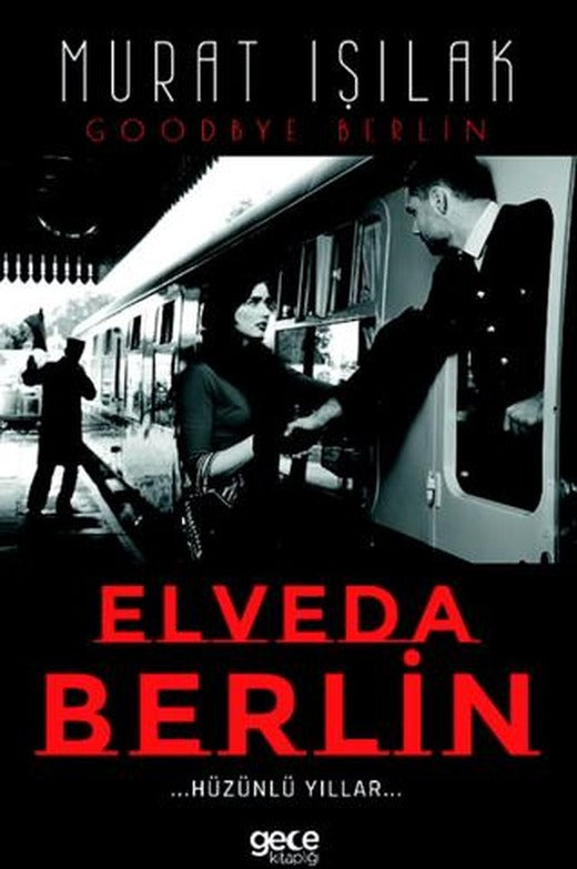 Elveda Berlin - Hüzünlü Yıllar