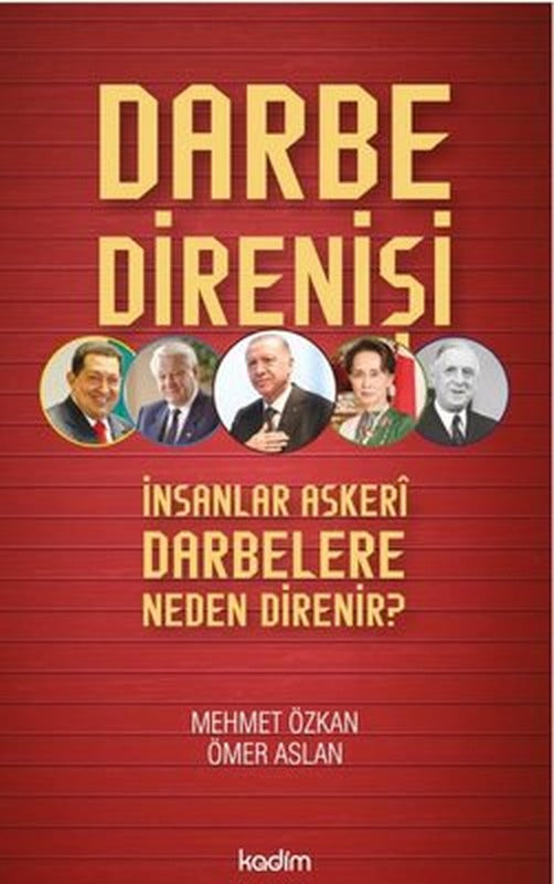 Darbe Direnişi - İnsanlar Askeri Darbelere Neden Direnir? | Kadim (İnce Kapak)