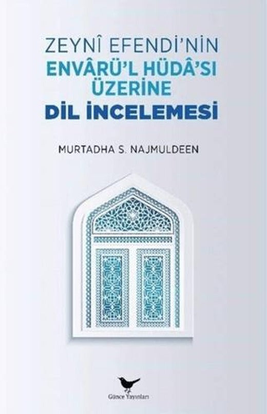 Zeyni Efendi’nin Envarü’l-Hüda’sı Üzerine Dil İncelemesi
