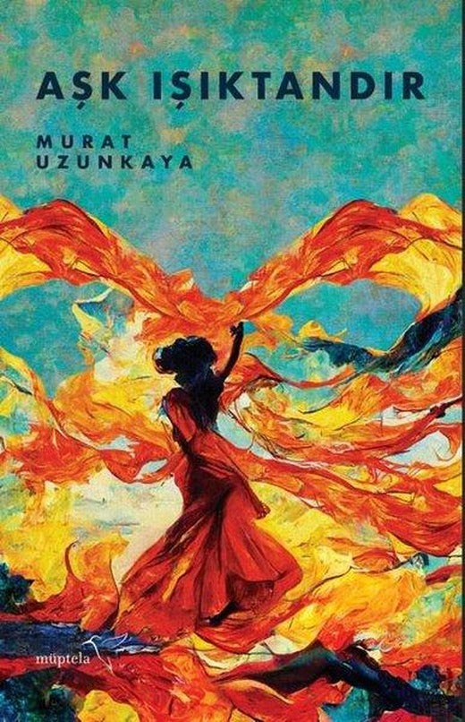 Aşk Işıktandır | Müptela Yayınları (İnce Kapak)