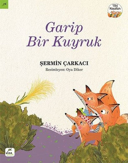 Garip Bir Kuyruk Tilki Masalları | Elma Yayınevi