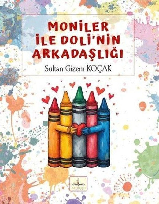 Moniler İle Doli'nin Arkadaşlığı | Harfhane Çocuk (İnce Kapak)