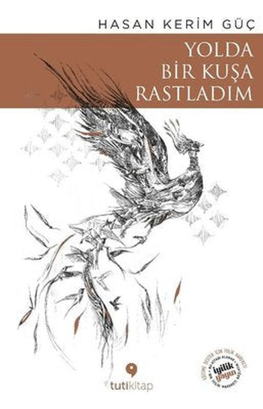 Yolda Bir Kuşa Rastladım | Tuti Kitap