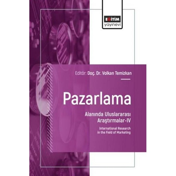 Pazarlama Alanında Uluslararası Araştırmalar 4 | Eğitim Yayınevi (İnce Kapak)
