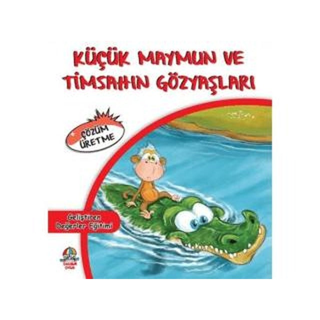 Küçük Maymun ve Timsahın Gözyaşları | Yağmur Çocuk (Ciltsiz)