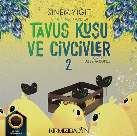 Tavus Kuşu ve Civcivler - Simi'nin Kitaplığı | Kırmızı Balon (İnce Kapak)