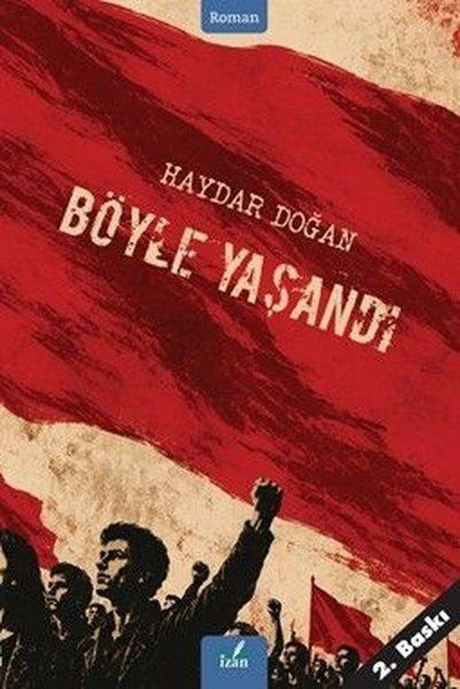 Böyle Yaşandı | İzan Yayıncılık (İnce Kapak)