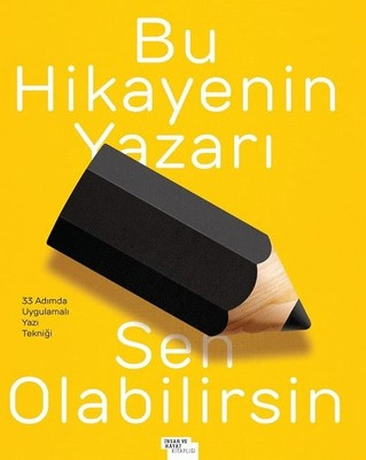 Bu Hikayenin Yazarı Sen Olabilirsin | İnsan ve Hayat Kitaplığı