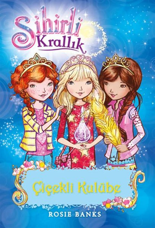 Sihirli Krallık 12-Çiçekli Kulübe | Doğan ve Egmont Yayıncılık - Çocuk Kitapları Dizisi (İnce Kapak)