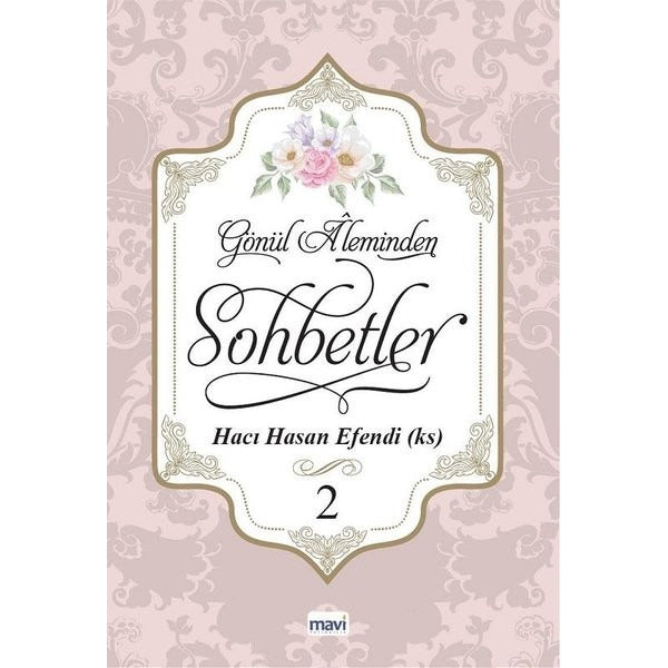 Gönül Aleminden Sohbetler 2
