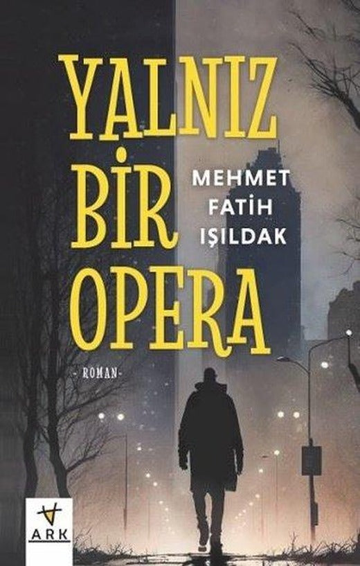 Yalnız Bir Opera