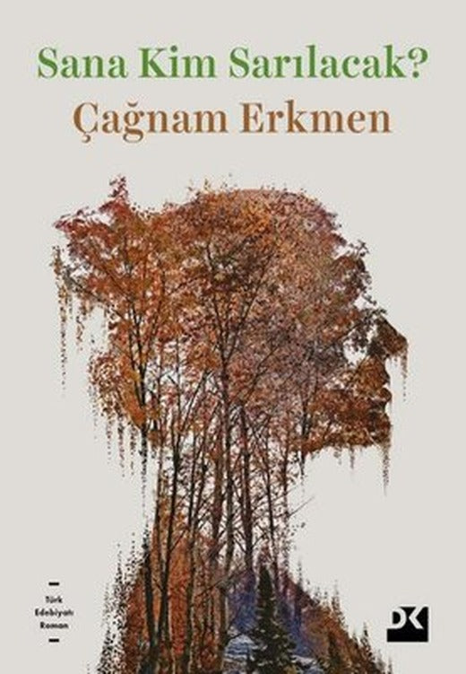 Sana Kim Sarılacak? | Doğan Kitap