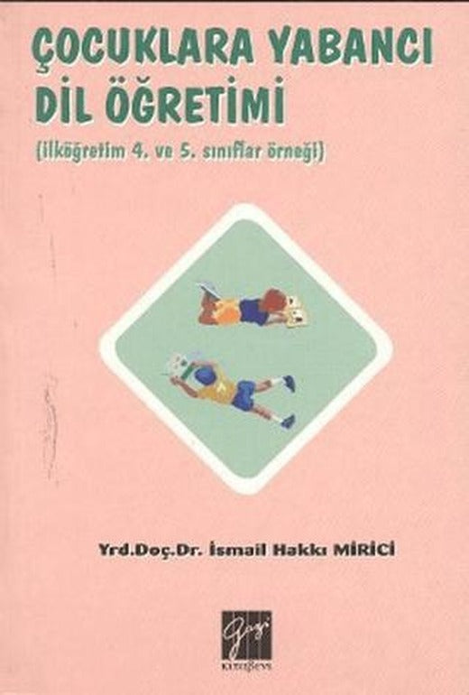 Çocuklara Yabancı Dil Öğretimi | Gazi Kitabevi (Ciltsiz)