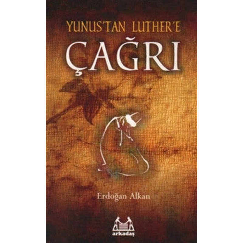 Yunus'tan Luther'e Çağrı | Arkadaş Yayıncılık