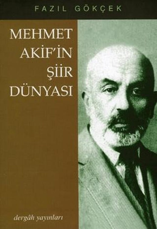 Mehmet Akif’in Şiir Dünyası | Dergah Yayınları (Ciltsiz)
