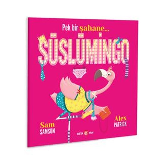 Pek Bir Şahane Süslümingo | Beta Kids (Ciltsiz)