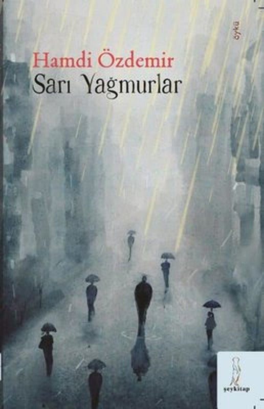 Sarı Yağmurlar | ŞEY Kitap (İnce Kapak)