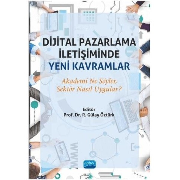 Dijital Pazarlama İletişiminde Yeni Kavramlar | Nobel Akademi Yayıncılık